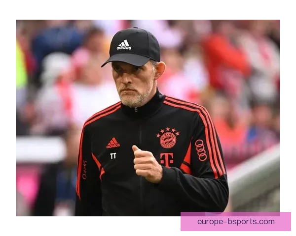 图赫尔告别拜仁慕尼黑引发球队未来战术与人事调整讨论